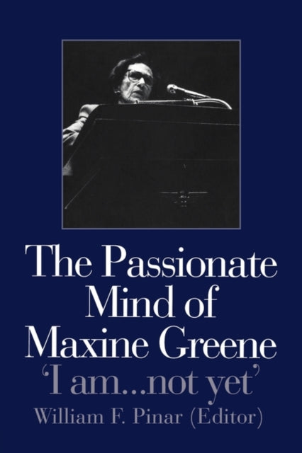 Book cover of: Passionate Mind of Maxine Greene