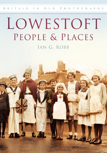 Book cover of: Lowestoft People and Places