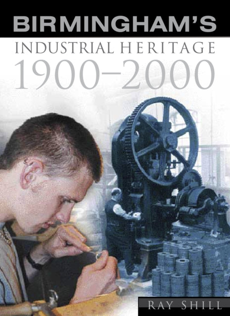 Book cover of: Birmingham's Industrial Heritage