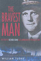 Book cover of: Bravest Man. By: William Tuohy