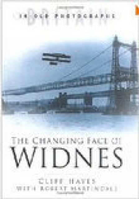 Book cover of: Changing Face of Widnes. By: Cliff Hayes