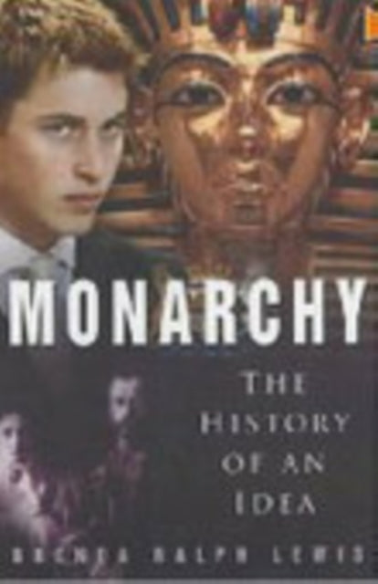 Book cover of: Monarchy: The History of an Idea