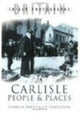 Book cover of: Carlisle People and Places