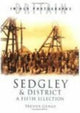Book cover of: Sedgley and District in Old Photographs. By: Trevor Genge