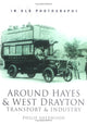 Book cover of: Around Hayes and West Drayton: Transport and Industry. By: Philip Sherwood