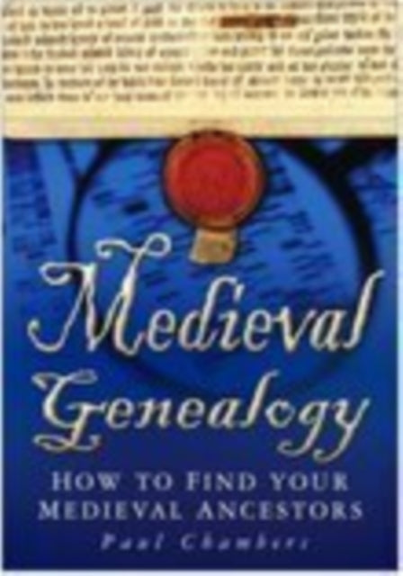 Book cover of: Medieval Genealogy. By: MR Paul Chambers