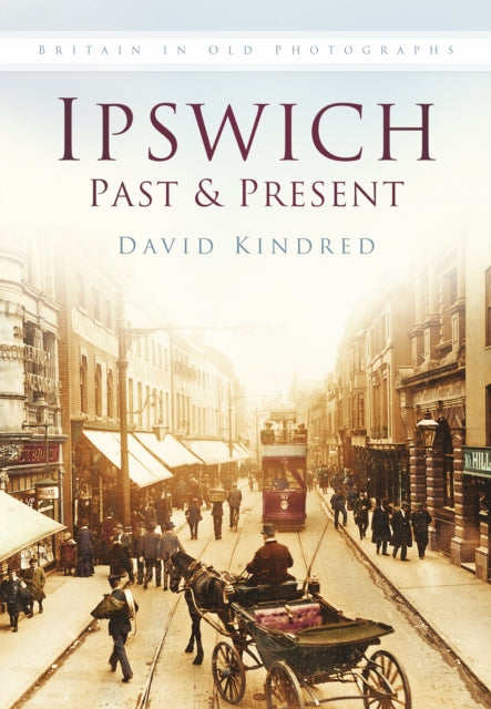 Book cover of: Ipswich Past and Present
