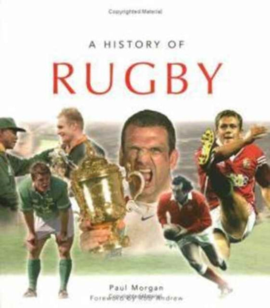 Book cover of: History of Rugby. By: Paul Morgan