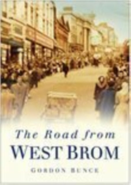 Book cover of: Road from West Brom. By: Gordon Bunce