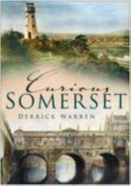 Book cover of: Curious Somerset. By: Warren
