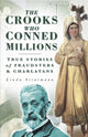 Book cover of: Crooks Who Conned Millions. By: Linda Stratmann