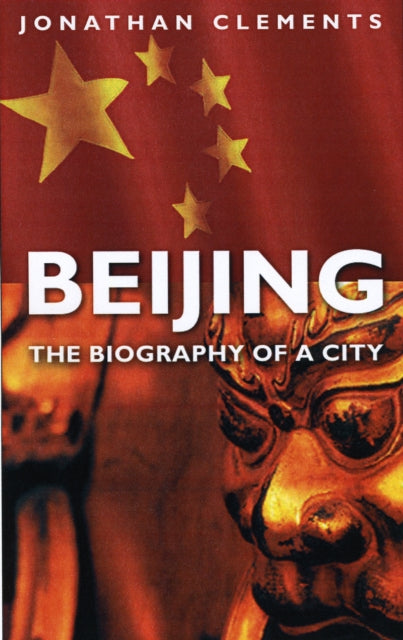 Book cover of: Beijing. By: Jonathan Clements