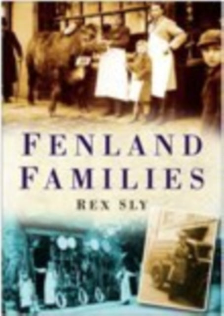 Book cover of: Fenland Families. By: Rex Sly