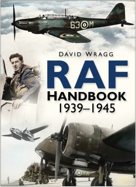 Book cover of: RAF Handbook 1939-1945. By: David W. Wragg