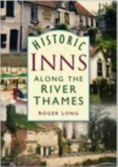 Book cover of: Historic Inns Along The River Thames