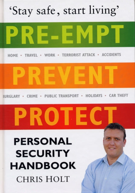 Book cover of: Pre-empt, Prevent, Protect. By: Chris Holt