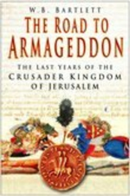 Book cover of: Road to Armageddon. By: W. B. Bartlett