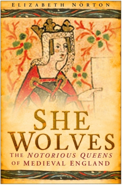 Book cover of: She Wolves. By: Norton, Elizabeth (Historian)