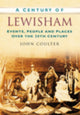 Book cover of: Century of Lewisham. By: Coulter, John