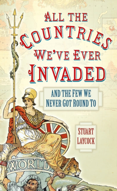 Book cover of: All the Countries We've Ever Invaded
