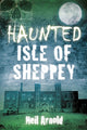 Book cover of: Haunted Isle of Sheppey