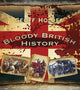 Book cover of: Bloody British History: Britain. By: Geoff Holder
