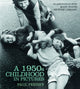 Book cover of: 1950s Childhood in Pictures
