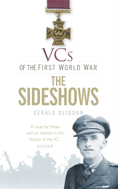 Book cover of: VCs of the First World War: The Sideshows. By: Gerald Gliddon