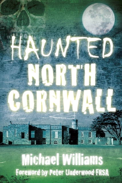 Book cover of: Haunted North Cornwall