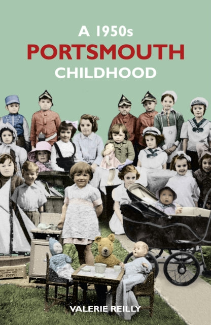 Book cover of: 1950s Portsmouth Childhood. By: Valerie Reilly