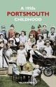 Book cover of: 1950s Portsmouth Childhood. By: Valerie Reilly
