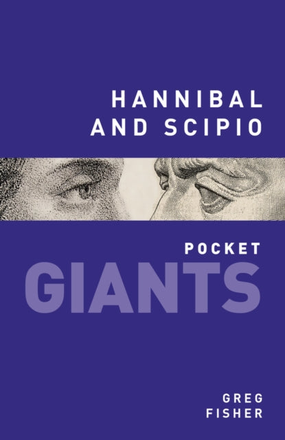 Book cover of: Hannibal and Scipio: pocket GIANTS. By: Greg Fisher