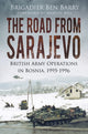 Book cover of: Road From Sarajevo. By: Brigadier Ben Barry