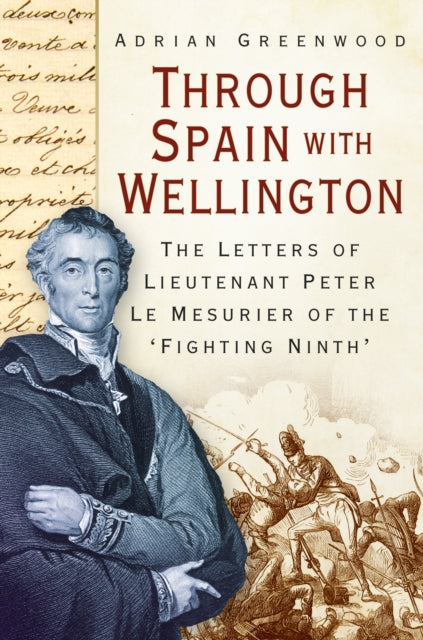 Book cover of: Through Spain with Wellington. By: Adrian Greenwood