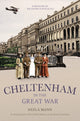 Book cover of: Cheltenham in the Great War. By: Neela Mann