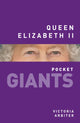 Book cover of: Queen Elizabeth II: pocket GIANTS. By: Victoria Arbiter