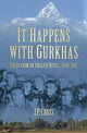 Book cover of: It Happens With Gurkhas. By: J.P. Cross