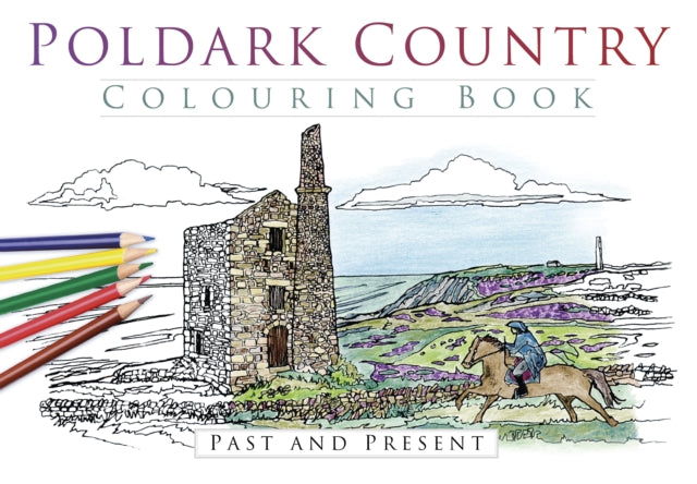 Book cover of: Poldark Country Colouring Book: Past and Present. By: The History Press