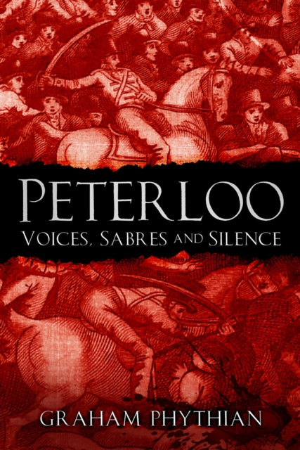 Book cover of: Peterloo. By: Graham Phythian