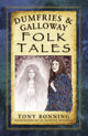 Book cover of: Dumfries and Galloway Folk Tales. By: Bonning