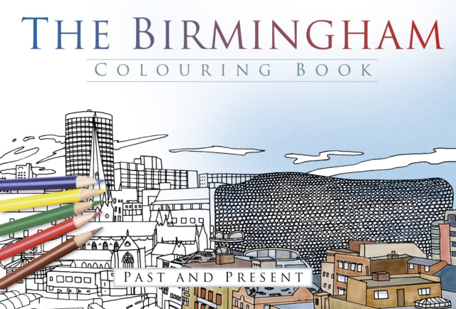 Book cover of: Birmingham Colouring Book: Past and Present