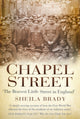Book cover of: Chapel Street. By: Sheila Brady
