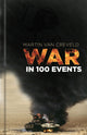Book cover of: War in 100 Events. By: Martin van Creveld
