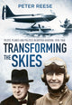 Book cover of: Transforming the Skies. By: Peter Reese