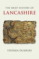 Book cover of: Brief History of Lancashire. By: Stephen Duxbury