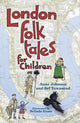 Book cover of: London Folk Tales for Children. By: Anne Johnson