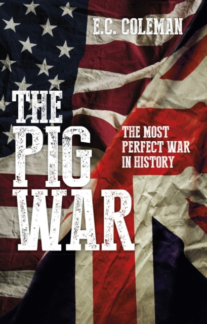 Book cover of: Pig War. By: Coleman, E. C.