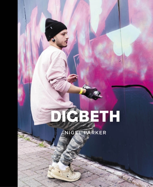 Book cover of: Digbeth. By: Nigel Parker