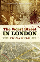 Book cover of: Worst Street in London. By: Fiona Rule