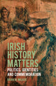 Book cover of: Irish History Matters. By: Brian M. Walker